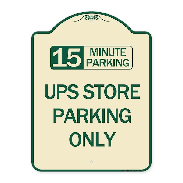 15 Minutes Parking Ups Store Parking Heavy-Gauge Aluminum Sign, 24" x 18", TG-1824-24592